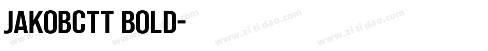JakobCTT Bold字体转换